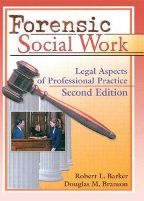 Forensic Social Work: Legal Aspects of Professional Practice, Second  - GOOD