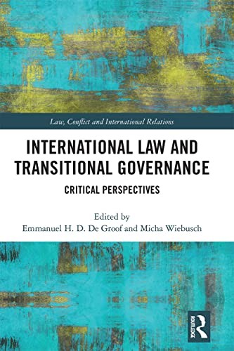 International Law and Transitional Governance: , De-Groof, Wiebusch Paperback..