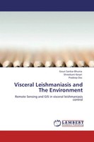 Gouri Sankar Bhunia (U. A.) | Visceral Leishmaniasis And The Environment | Buch
