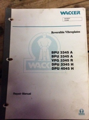 BPU 3345A,VPG 3345R,DPU 3345H,4045H Wacker Rev Vibroplates Repair