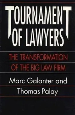 Tournament of Lawyers   The Transformation of the Big Law Firm | Englisch | Buch