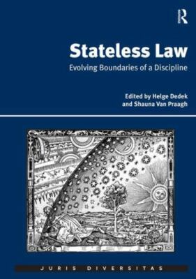 Stateless Law : Evolving Boundaries of a Discipline, Hardcover by Dedek, Helg...