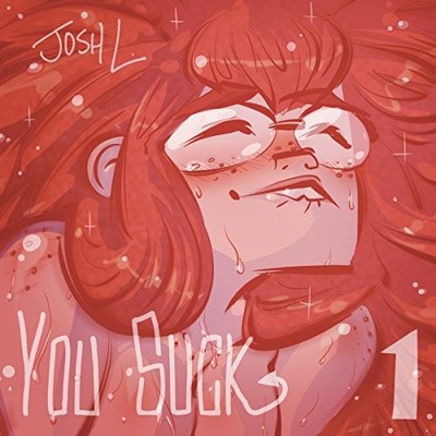 YOU SUCK VOLUME 1 By Josh Lesnick