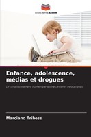 Enfance, Adolescence, MéDias Et Drogues Marciano Tribess Taschenbuch FranzöSisch