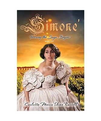 Simone': Tuscany the Saga Begins, Book One [Second Edition], Carlotta Maria Shin