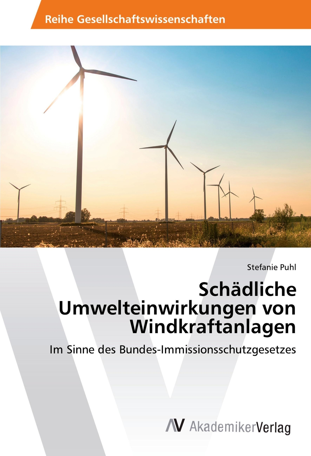 Stefanie Puhl | Schädliche Umwelteinwirkungen Von Windkraftanlagen |