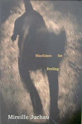 Machines for Feeling by Mireille Juchau (Paperback, 2001) - Picture 1 of 1