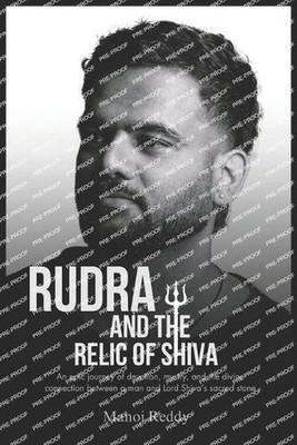 Rudra and the Relic of Shiva by Manoj Reddy Paperback Book