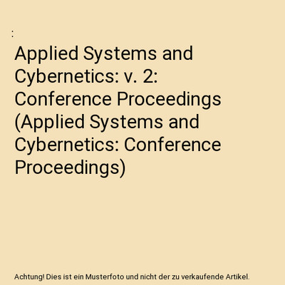 Applied Systems and Cybernetics: v. 2: Conference Proceedings 
