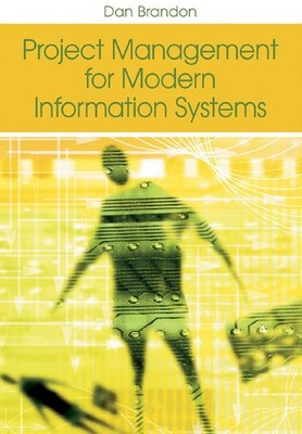 Project Management for Modern Information Systems by Dan Brandon (English) Hardc