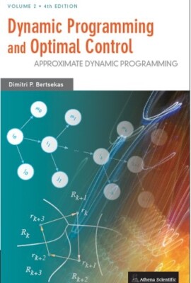 Dynamic Programming and Optimal Control, Vol. II, 4th Edition: Approximate Dy