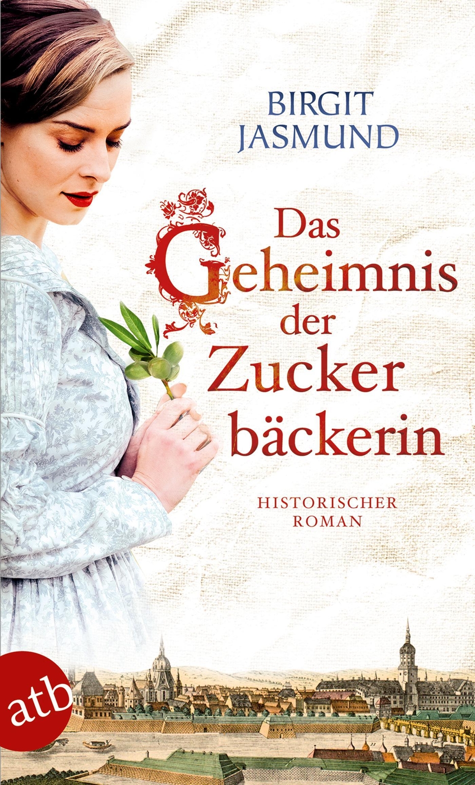 Thumbnail - Das Geheimnis Der Zuckerbäckerin | Historischer Roman | Birgit Jasmund