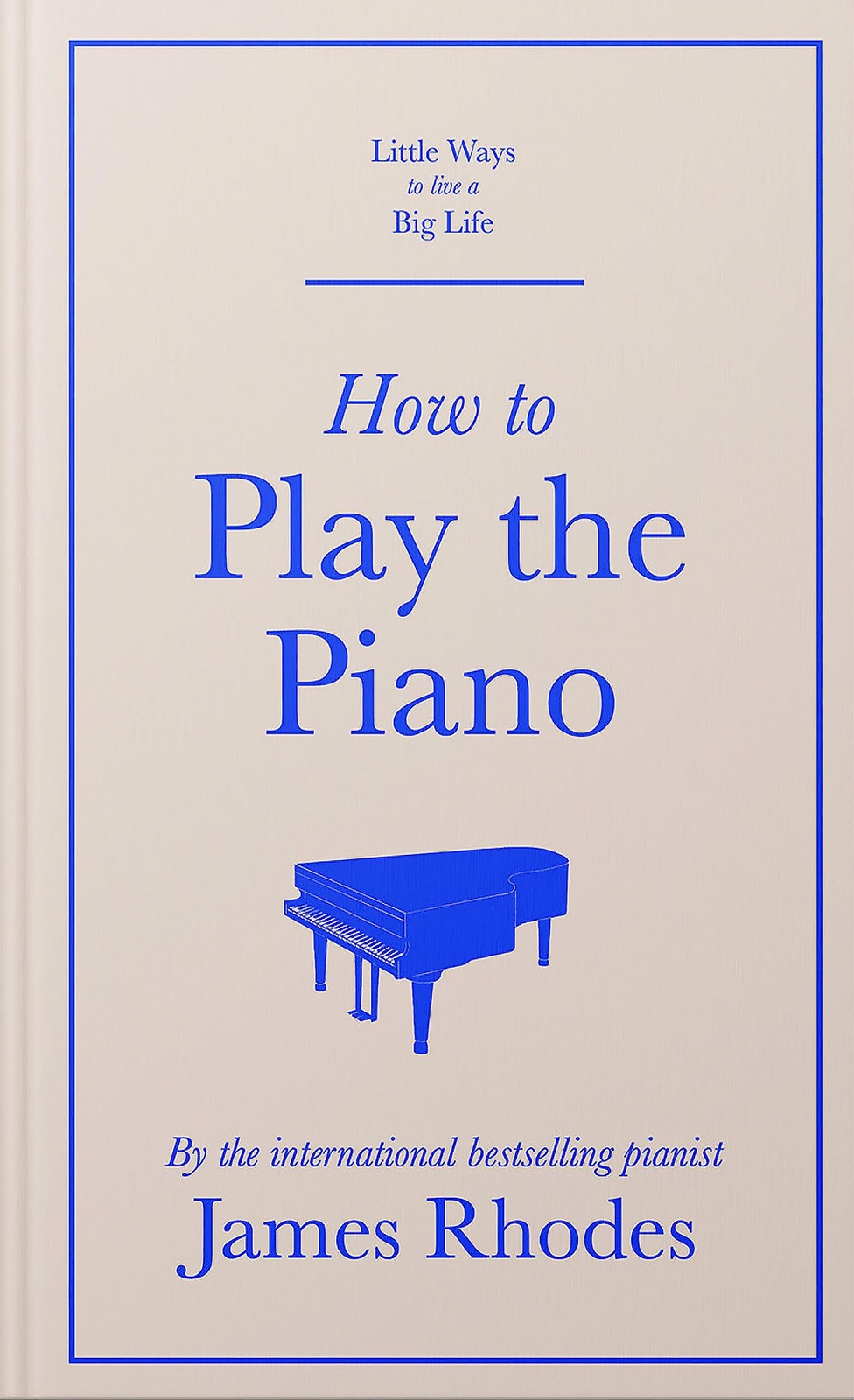 How to Play the Piano by James Rhodes NEW Free UK Delivery - Image 8