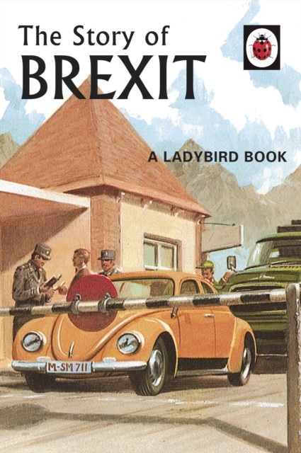 The Story of Brexit by Jason Hazeley (Hardback Book)