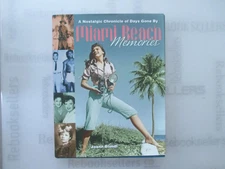 Miami Beach Memories: A Nostalgic Chronicle of Days Gone by