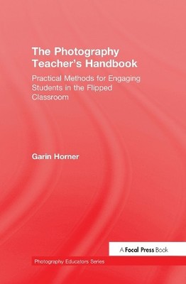 The Photography Teacher's Handbook - 9781138828759
