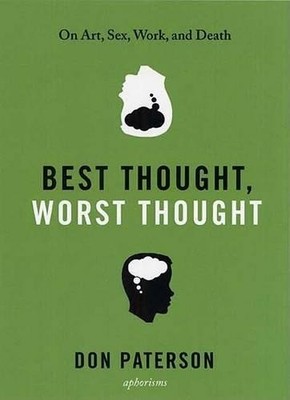 Don Paterson Best Thought, Worst Thought (Hardback)