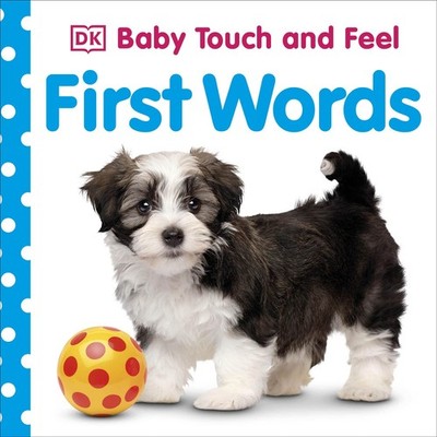 Baby Touch and Feel: First Words - board book DK