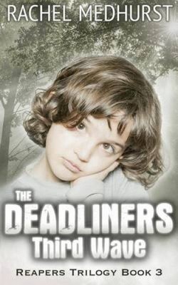 The Deadliners: Third Wave (The Deadliners) by Rachel Medhurst [Paperback]
