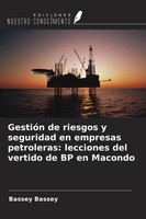Bassey Bassey | GestióN De Riesgos Y Seguridad En Empresas Petroleras:...