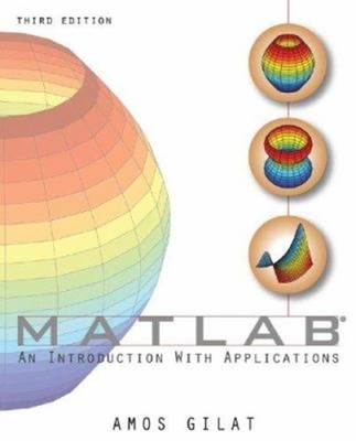 Matlab : An Introduction with Applications Perfect Amos Gilat