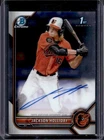 2022 Bowman Draft Jackson Holliday Chrome Auto 1st Prospect #CDA-JH Orioles
