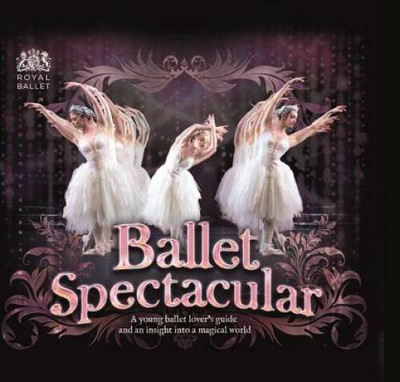 Ballet Spectacular: A  Young Ballet Lover's Guide and An Insight int - VERY GOOD
