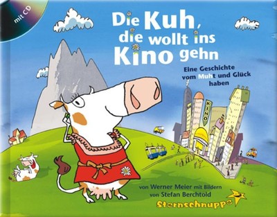 Die Kuh, die wollt ins Kino gehen Werner Meier