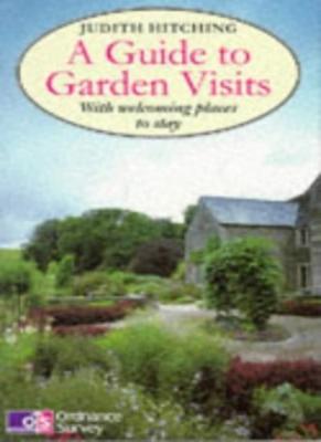 A Guide to Garden Visits: With Welcoming Places to Stay (Ordnan 