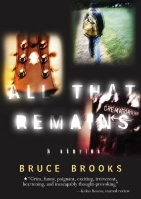 All That Remains : 3 Stories Bruce Brooks paperback Used - Good