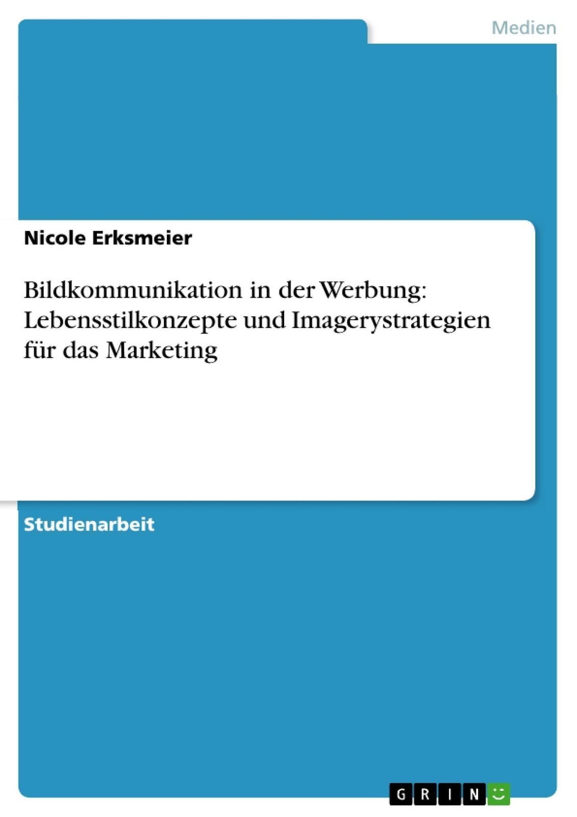 Thumbnail - Bildkommunikation In Der Werbung: Lebensstilkonzepte Und