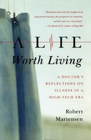 A Life Worth Living Robert Martensen Taschenbuch Kartoniert / Broschiert 2009