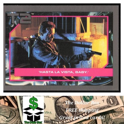 1991 Impel Terminator 2: Judgment Day #102 Hasta La Vista, Baby.
