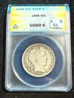 1898 BARBER HEAD HALF DOLLAR ANACS G 6