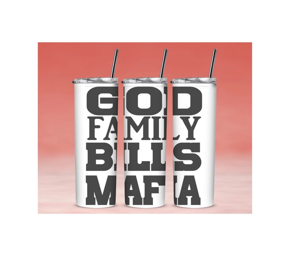20 Oz Skinny Stainless Steel Tumbler with GOD FAMILY BILLS MAFIA Design 20 Oz Skinny Stainless Steel Tumbler with GOD FAMILY BILLS MAFIA Design