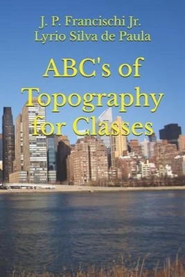 ABC's of Topography for Classes by Manoel Henrique Campos Botelho Paperback Book