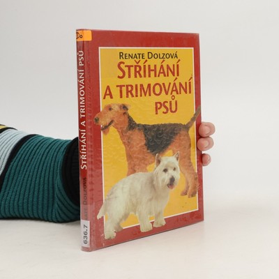Stříhání a trimování psů  |  Renate Dolz