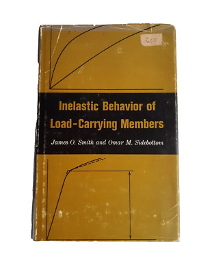 Inelastic Behavior of Load-Carrying Members - Hardback - Smith & Sidebottom