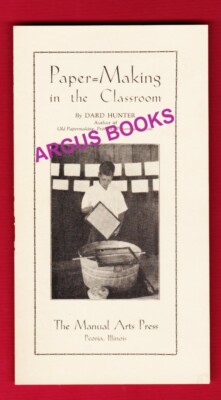 1931 Prospectus PAPER-MAKING IN THE CLASSROOM Dard Hunter MANUAL ARTS PRESS