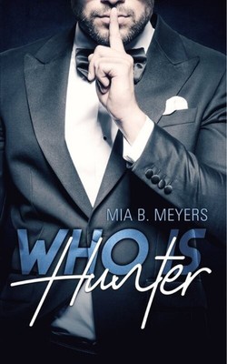 Who is Hunter | Mia B. Meyers | Buch | 288 S. | Deutsch | 2018 | Belle Époque