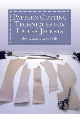 Pattern Cutting Techniques for Ladies` Jackets Baker waters Paperback