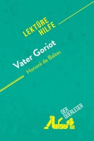 Vater Goriot Von Honoré De Balzac (LektüRehilfe) | Pierre Weber (U. A.) | Buch