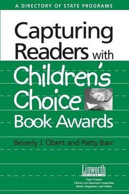 Capturing Readers with Children's Choice Book Awards: A Directory of State Progr