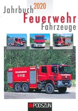 Jahrbuch 2020: Feuerwehr-Fahrzeuge Bildband/Löschfahrzeuge/MAN/Scania/Rosenbauer