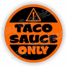 TACO SAUCE ONLY Vinyl Sticker Decal Fuel Tank Label / Orange & Black