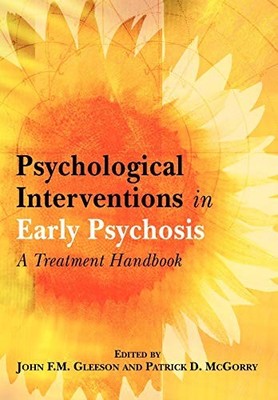 Psychological Interventions in Early: A Treatm by Gleeson, John F. M. 0470844361