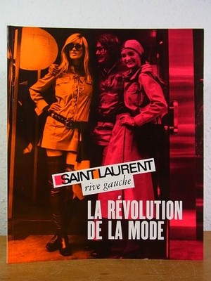 Saint-Laurent rive gauche. La révolution de la mode [édition française] Savignon