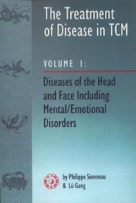 The Treatment of Disease in Tcm: Diseases of the Head & Buch Blue Poppy Press
