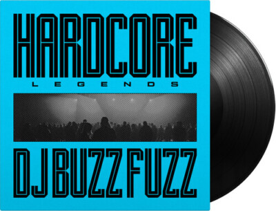 Hardcore Legends by Dj Buzz Fuzz (Record, 2023)