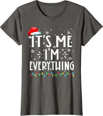 Its Me I'm Everything I Have Everything I Want Ladies' Crewneck T-Shirt